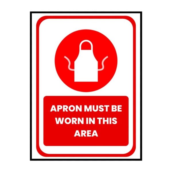 Apron Must Be Worn In This Area - Signage Board - 15cm X 21cm