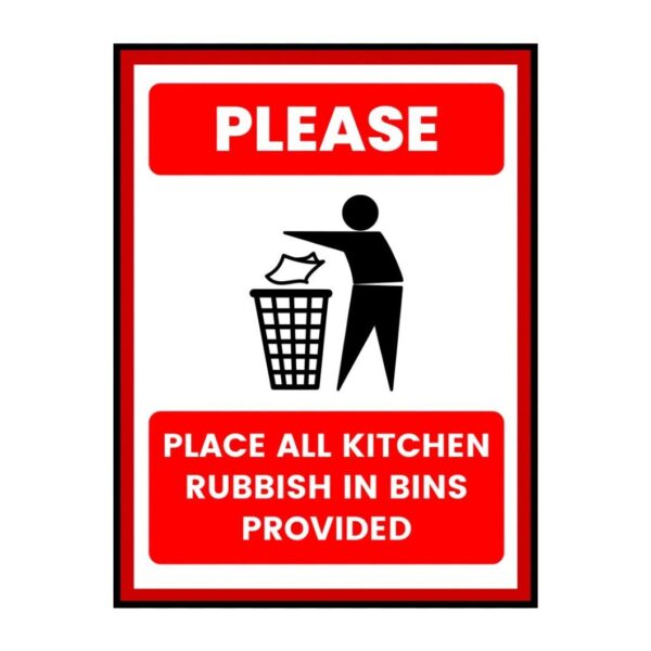 “Please Place All Kitchen Rubbish in Bins Provided” - Signage Board - 15cm X 21cm