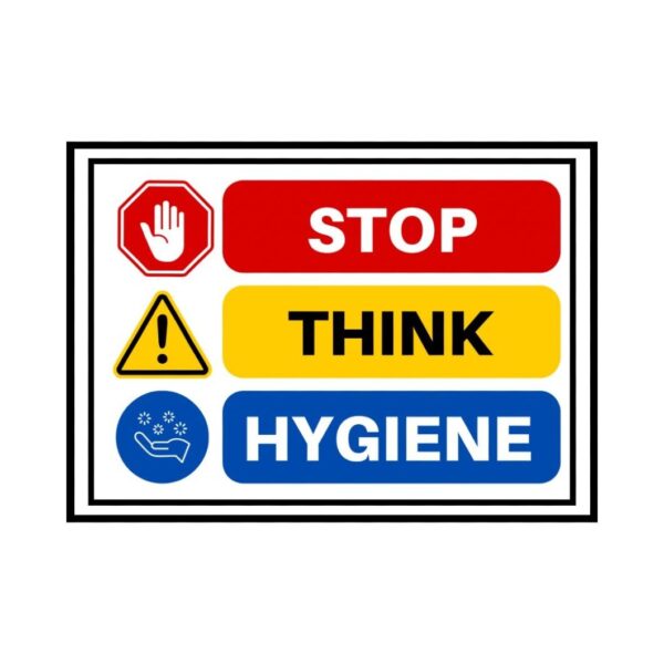 Stop, Think, Hygiene - Signage Board - 21cm X 15cm