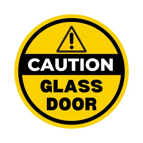 Caution Glass Door Sticker - Circle - 6inch X 6 Inch